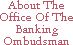 About The Office Of The Banking Ombudsman